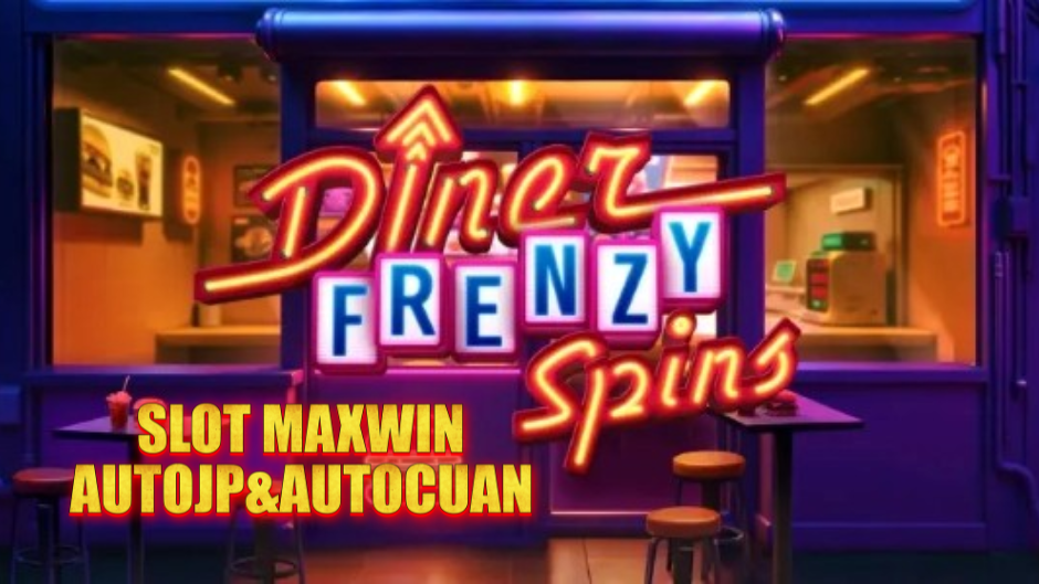 Diner Frenzy Spins: Slot Online dengan Nuansa Restoran Penuh Kejutan